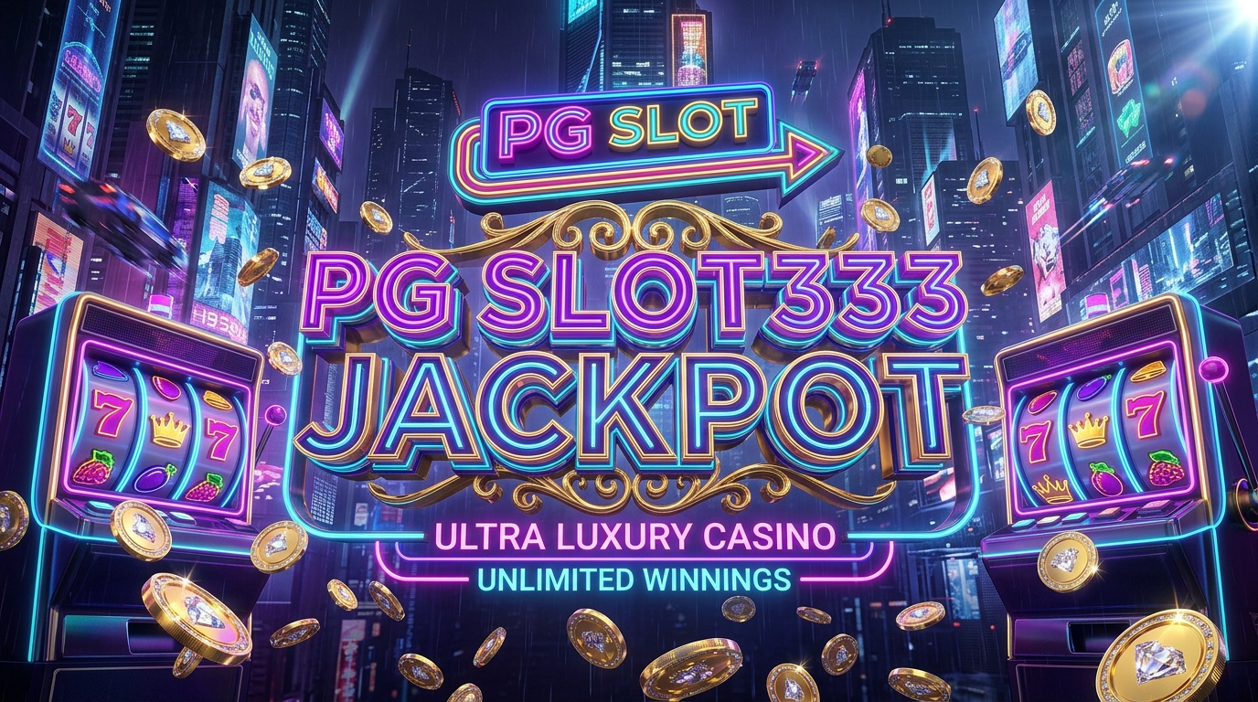 PGSLOT333 เว็บตรง สล็อต PG 333